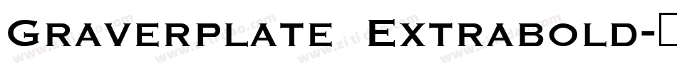 Graverplate Extrabold字体转换